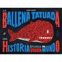 La Ballena Tatuada: Una historia de la primera vuelta la mundo (Sillón Orejero)
